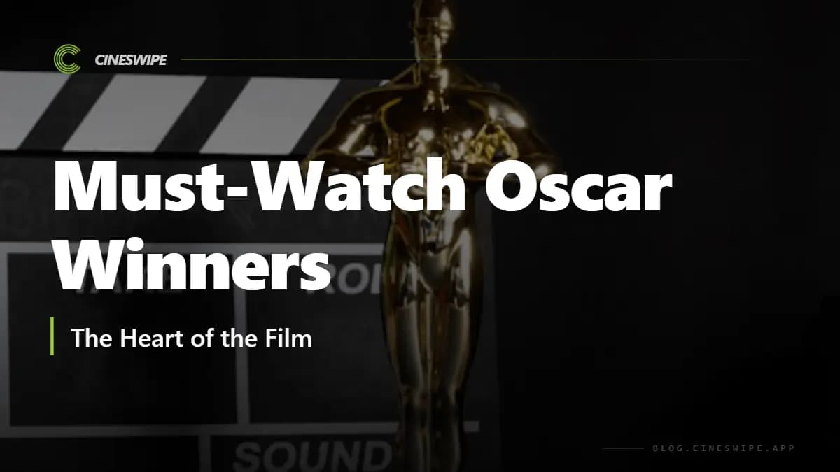 Oscar-Winning Movies That Are Actually Worth Watching (2000 – 2024)