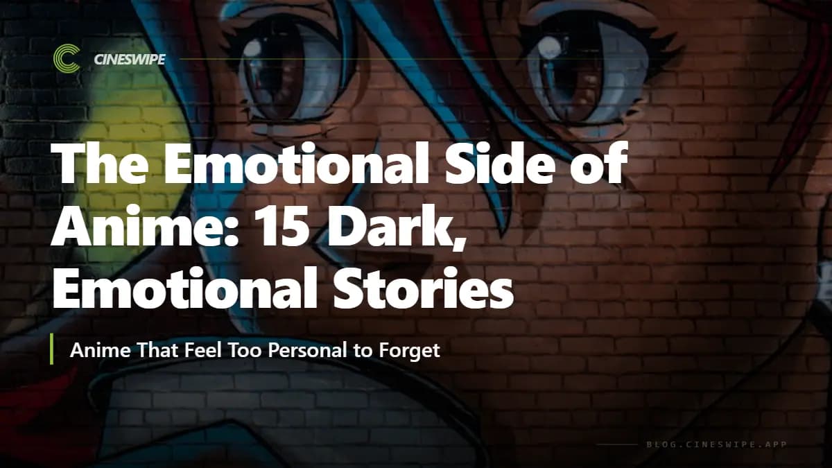 The Emotional Side of Anime: 15 Dark, Emotional Stories 