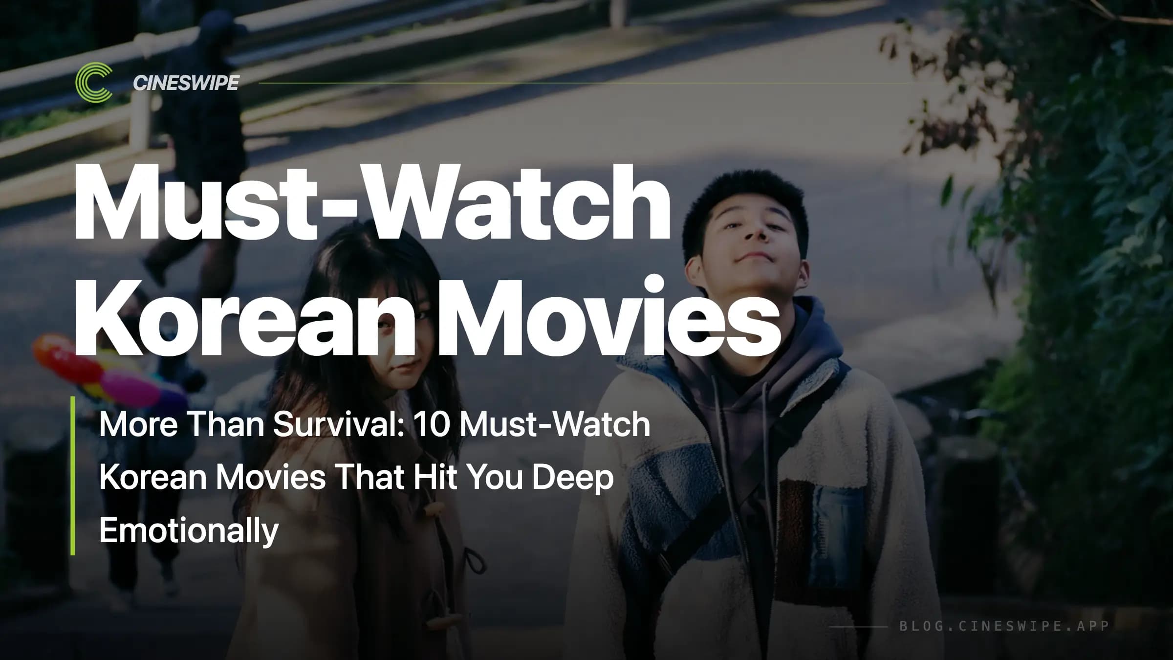 More Than Survival: 10 Must-Watch Korean Movies That Hit You Deep Emotionally